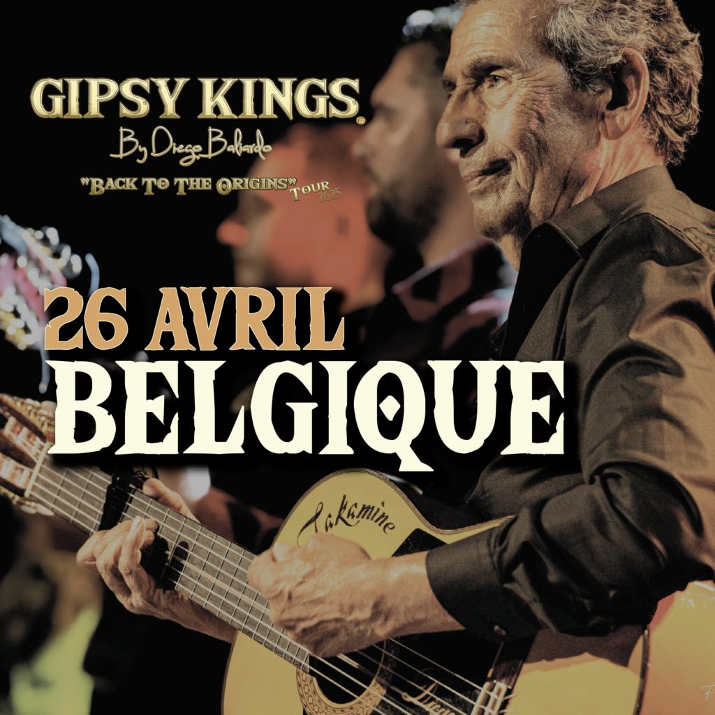 26 Avril Belgique Gipsy Kings